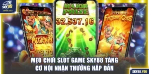 Mẹo chơi slot game SKY88